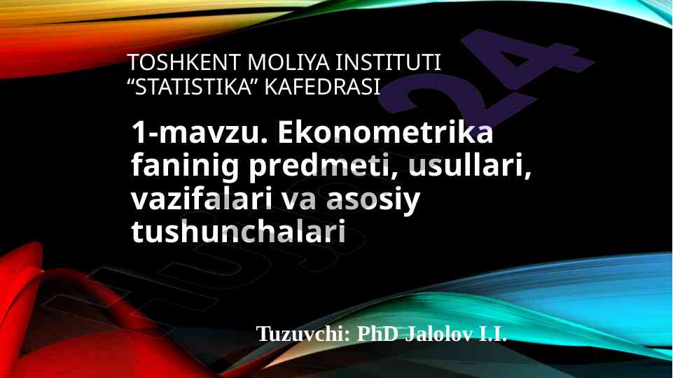 Ekonometrika fanining asosiy tushunchalari va usullari