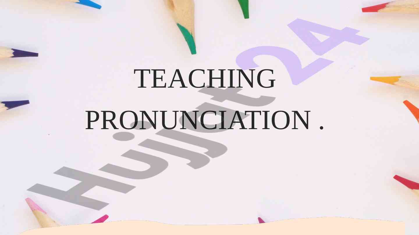 Teaching pronunciation in english language education