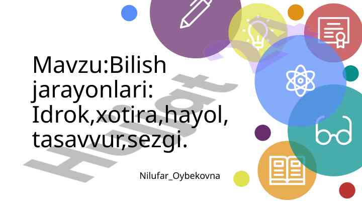 Bilish jarayonlari: idrok, xotira va sezgi tahlili