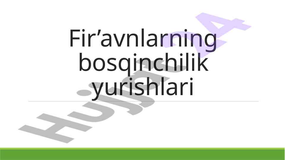 Fir’avnlarning bosqinchilik yurishlari taqdimoti