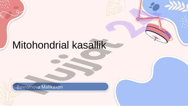 Mitoxondrial kasalliklar va ularning ta'siri