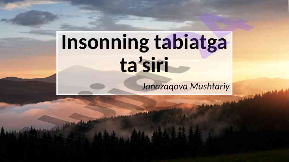 Insonning tabiatga ta’siri va orolni qayta o‘rganish