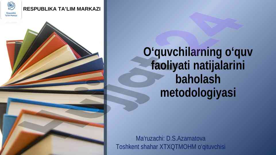 O‘quvchilarning o‘quv faoliyati baholash metodologiyasi