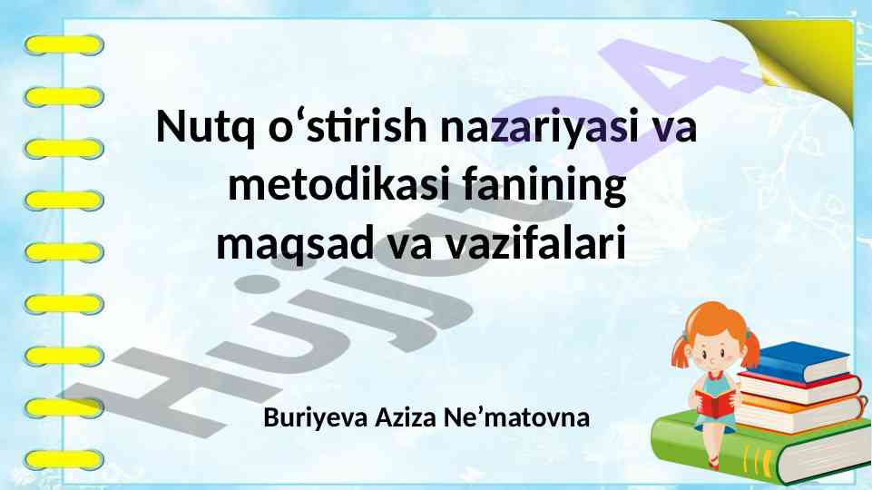 Nutq o‘stirish nazariyasi va metodikasi fani maqsadlari