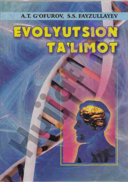Evolyutsion ta’limot darslik biologiya fakulteti uchun