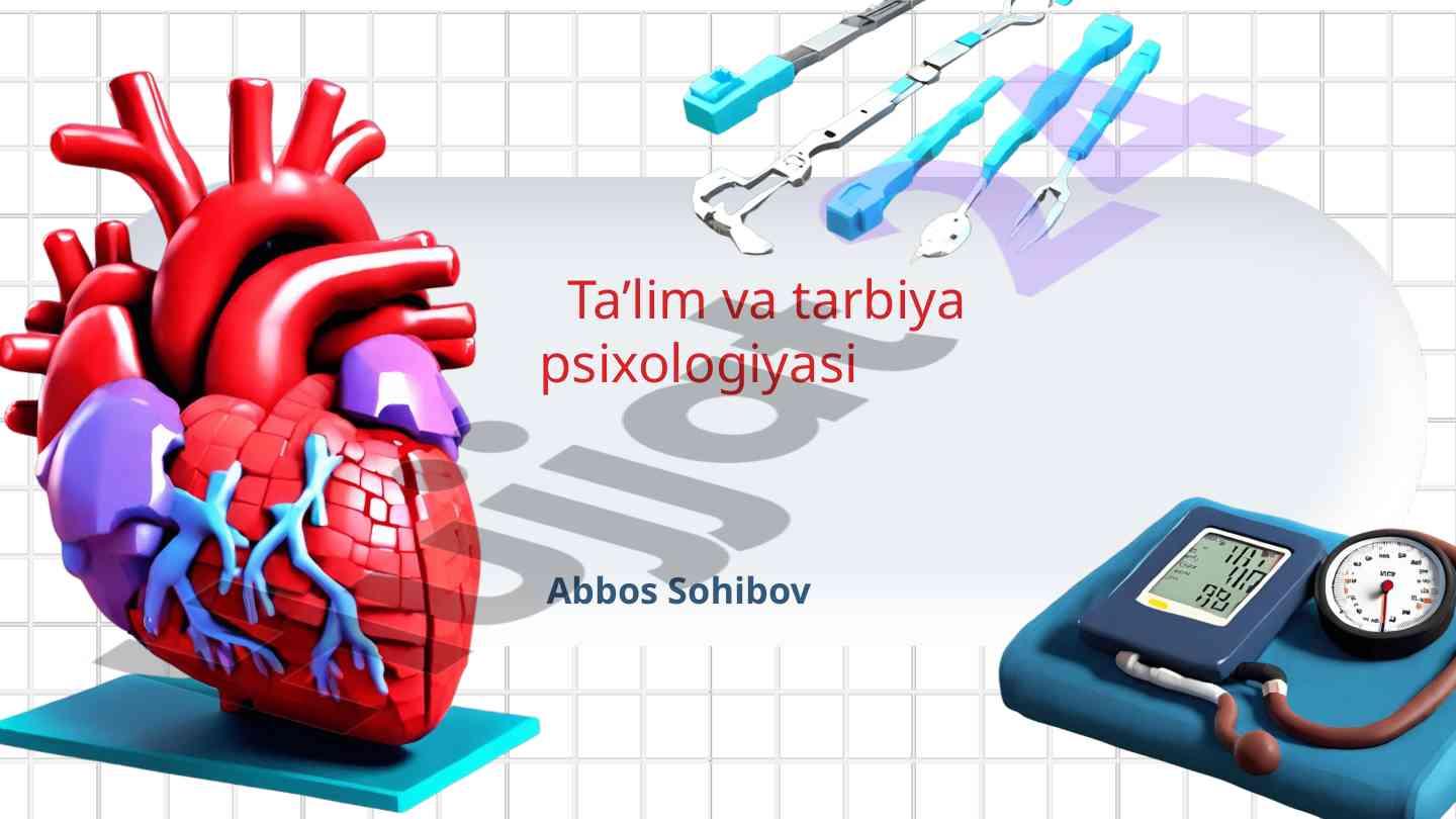 Ta'lim va tarbiya psixologiyasi asosiy tamoyillari