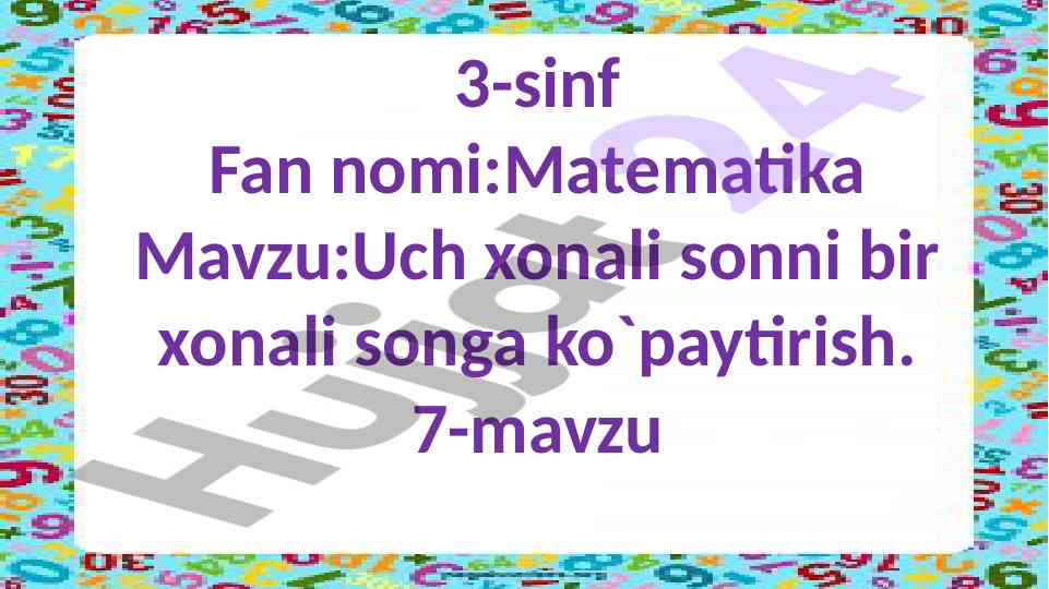 Uch xonali sonni bir xonali songa ko`paytirish