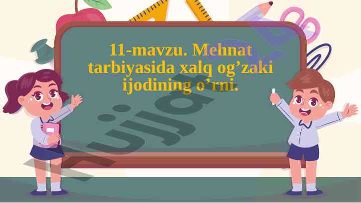 Mehnat tarbiyasi va xalq og‘zaki ijodi o‘rni