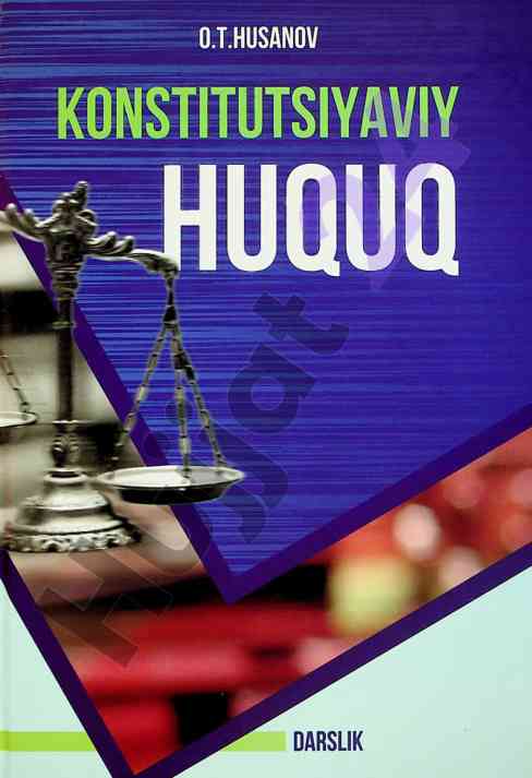 Konstitutsiyaviy huquq darslik to'ldirilgan nashr