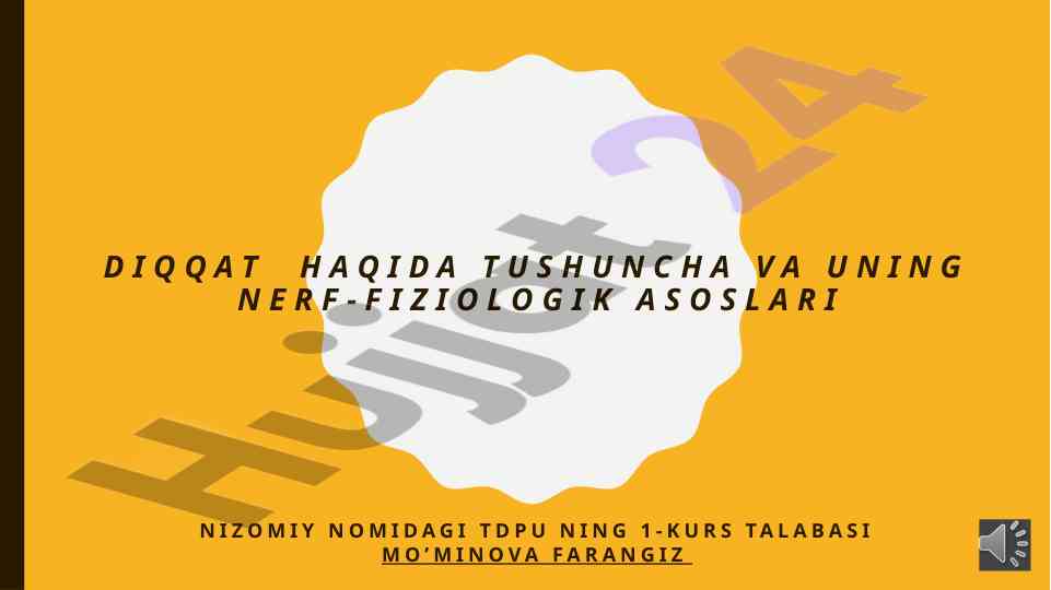 Diqqat haqida tushuncha va fiziologik asoslar