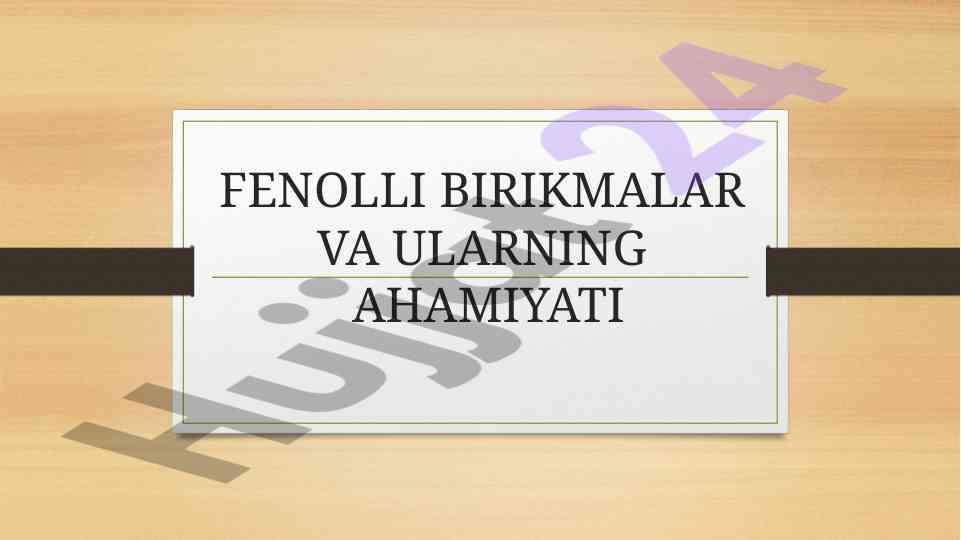 Fenol birikmalar va ularning ahamiyati tushunchalari