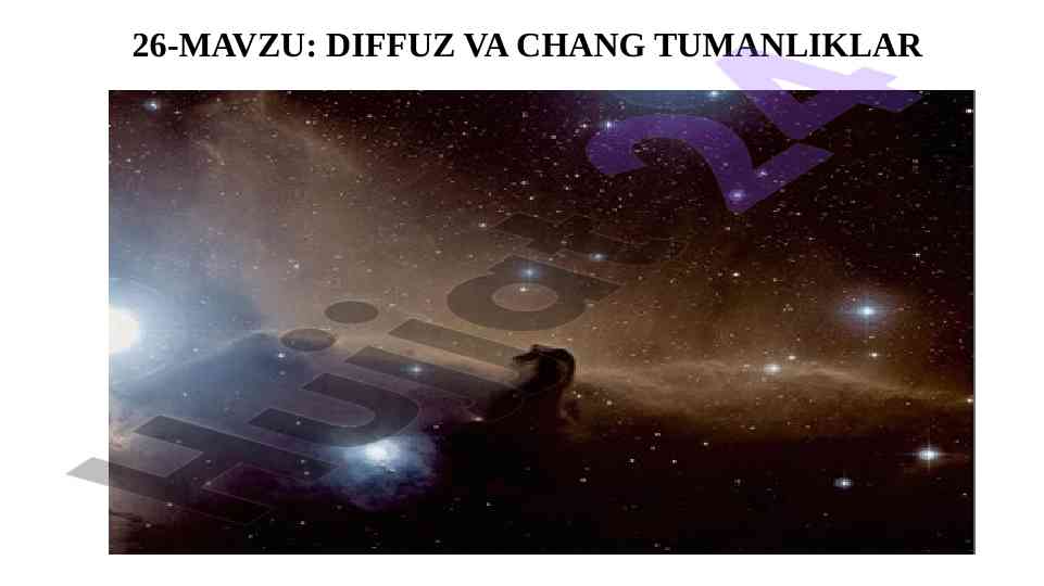 Diffuz va chang tumanliklar haqida ma'lumotlar