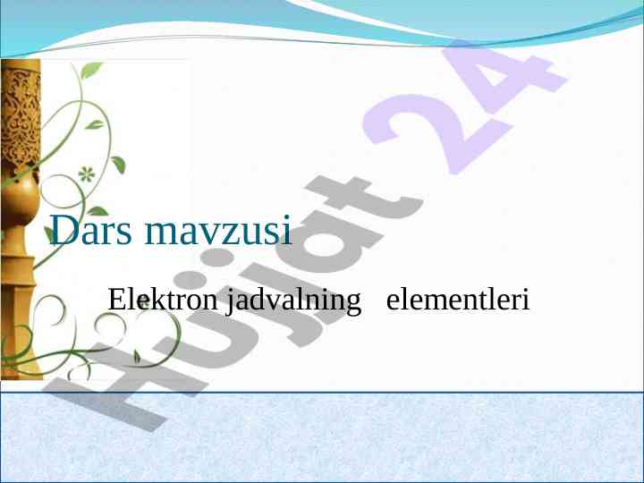 Elektron jadval elementlari va excel ishchi kitob