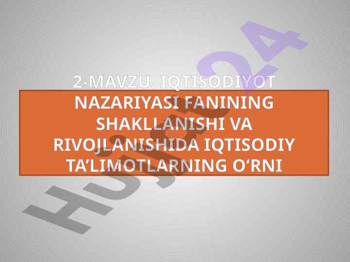 Iqtisodiyot nazariyasi va ta’limotlar o‘rni