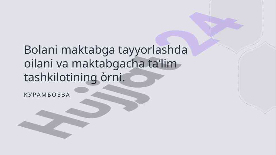 Bolalarni maktabga tayyorlashda oilaning o‘rni