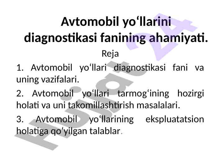 Avtomobil yo‘llarini diagnostikasi fanining ahamiyati