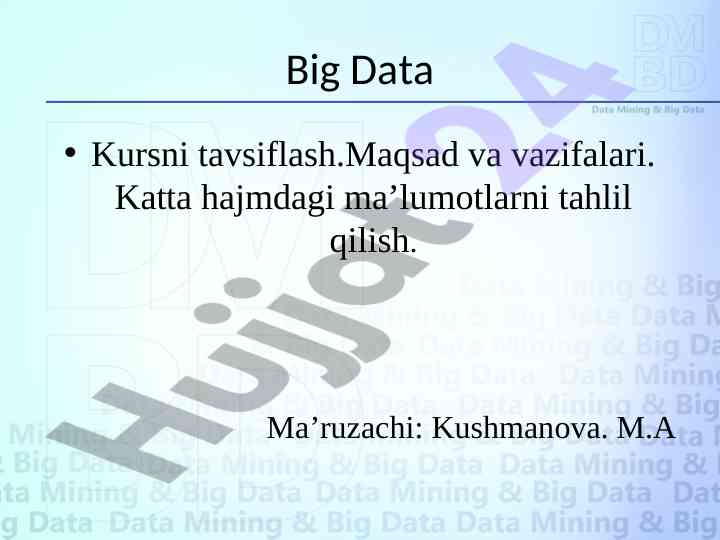 Big data kursini tavsiflash tahlil va vazifalari