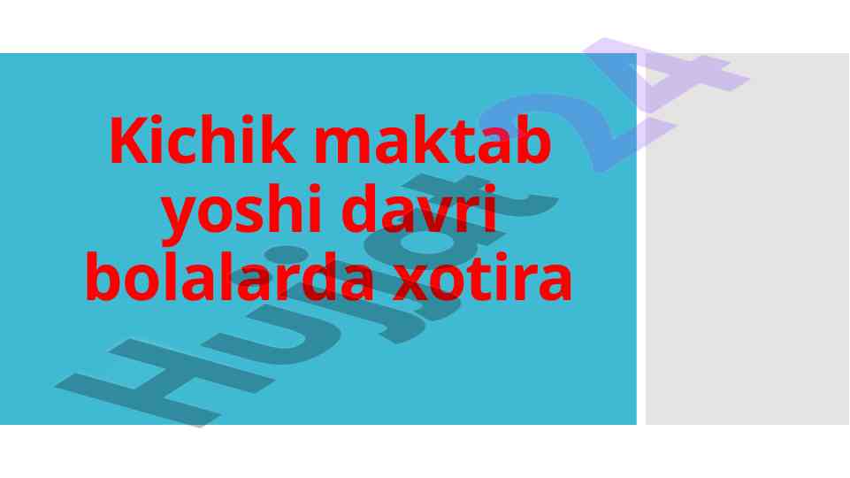 Kichik maktab yoshidagi bola xotira rivojlanishi