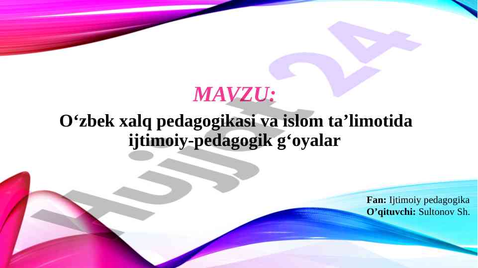 O‘zbek xalq pedagogikasi va islom ta’limoti