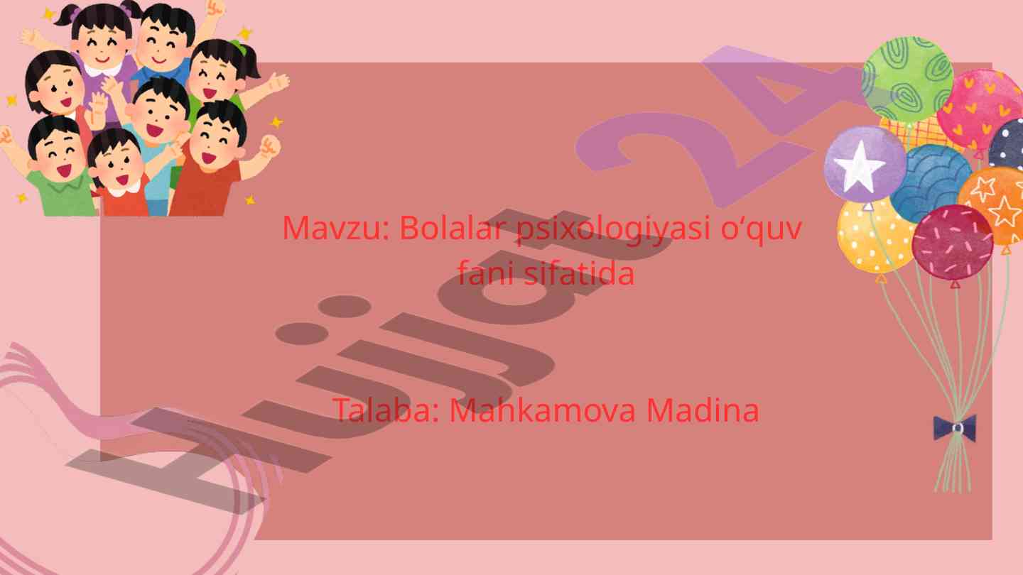 Bolalar psixologiyasi fanining maqsadi va vazifalari