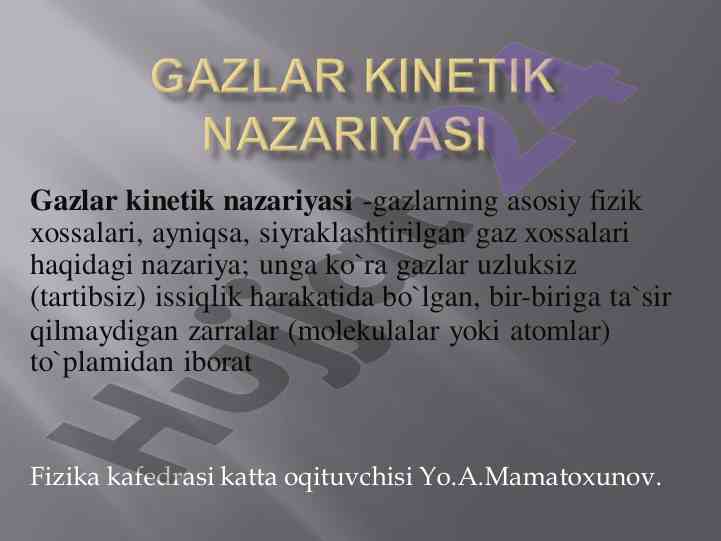 Gazlarning kinetik nazariyasi va fizik xossalari