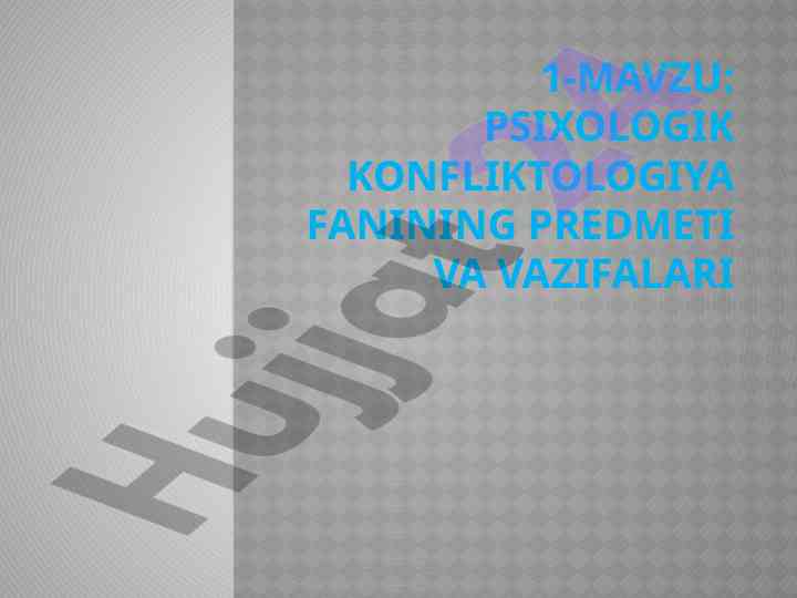 Psixologik konfliktologiya fanining predmeti va vazifalari