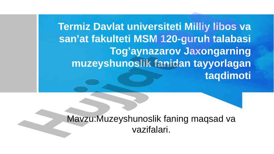 Muzeyshunoslik faning maqsad va vazifalari