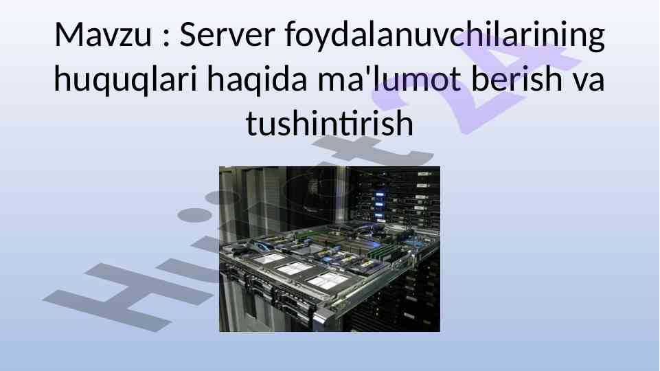Server foydalanuvchilarining huquqlari tushuntirishi