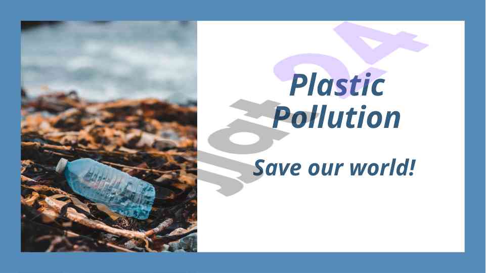 Plastic pollution and its environmental impact