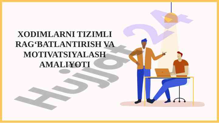 Xodimlarni ragʻbatlantirish va motivatsiyalash amaliyoti