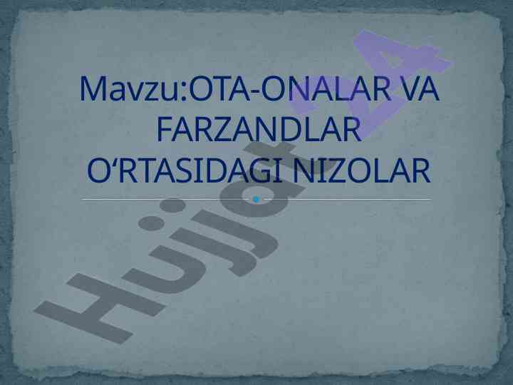 Ota-onalar va farzandlar o‘rtasidagi nizolar