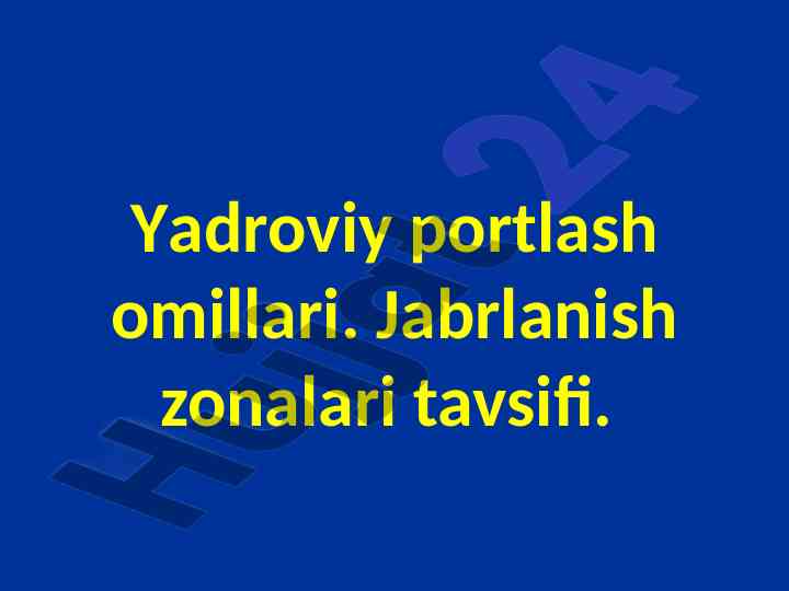 Yadroviy portlash omillari va jabrlanish zonalarining tavsifi
