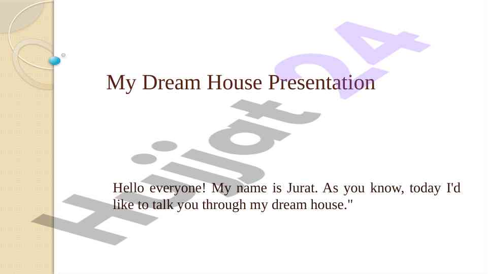 My dream house presentation overview
