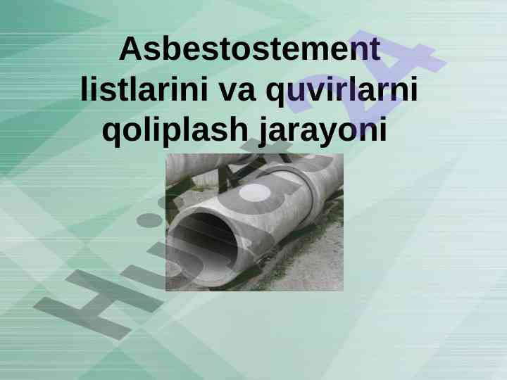 Asbestostement listlari va quvirlarni qoliplash jarayoni