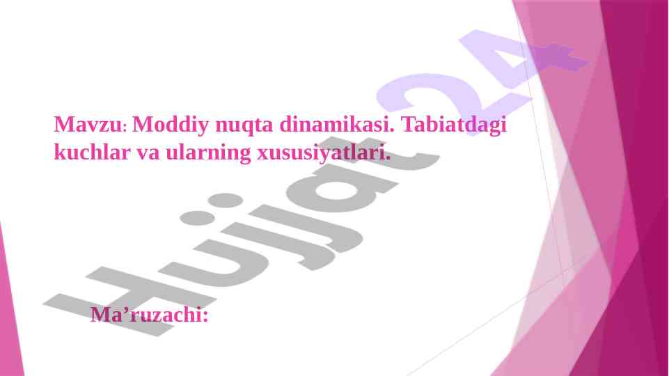 Moddiy nuqta dinamikasi tabiatdagi kuchlar haqida