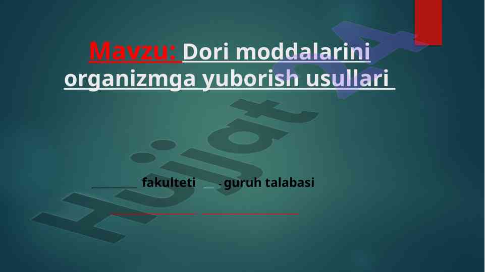Dori moddalarini organizmga yuborish usullari