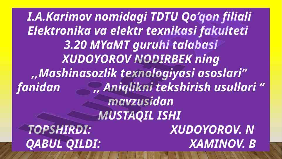 Aniqlikni tekshirish usullari va mexanik xatoliklar