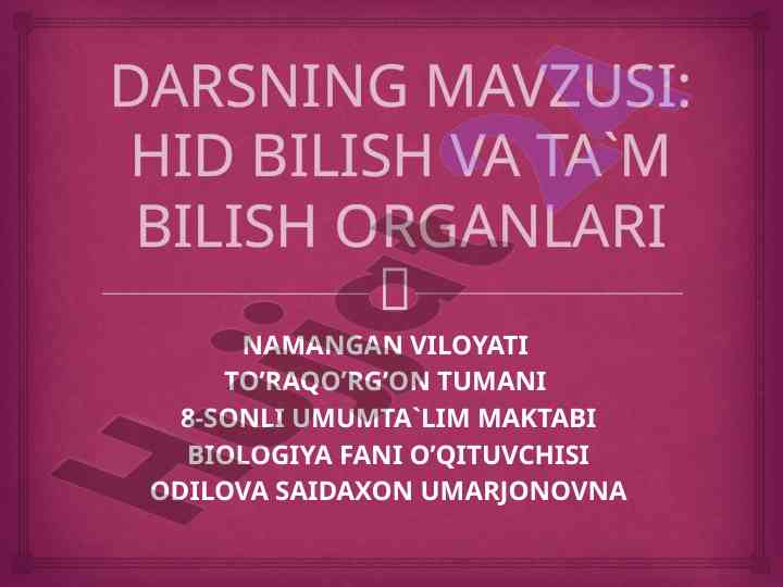 Hid bilish va ta'm bilish organlari