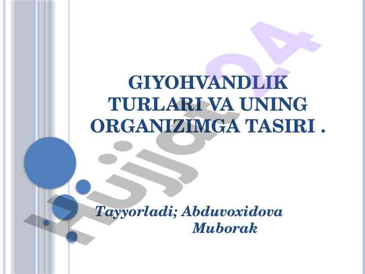 Giyohvandlik turlari va uning organizimga tasiri