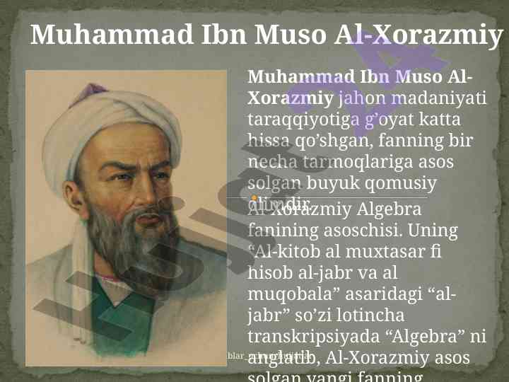 Muhammad ibn muso al-xorazmiy va algebra asoslari