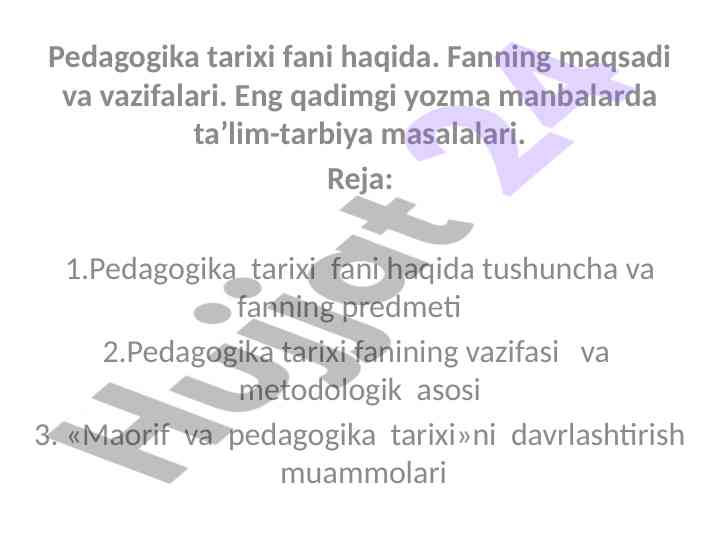 Pedagogika tarixi fani va ta'limning maqsadi