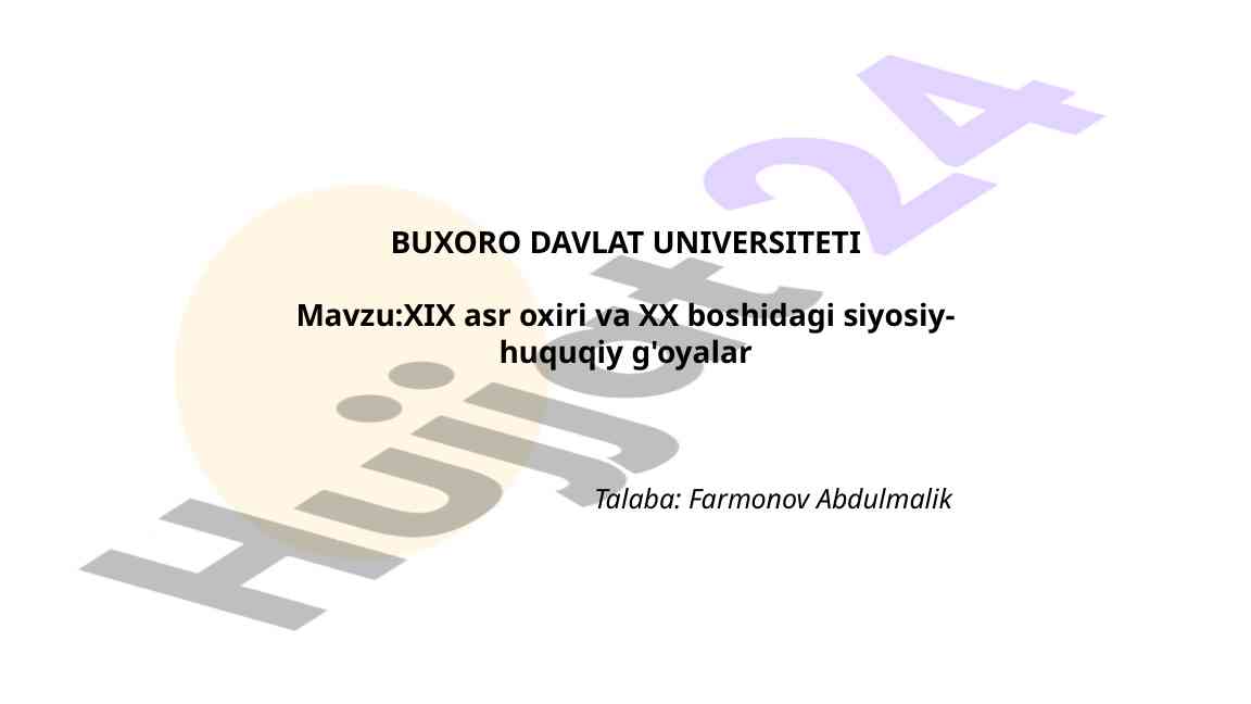 XIX Asr Oxiri Va XX Boshidagi Siyosiy-G'oyalari