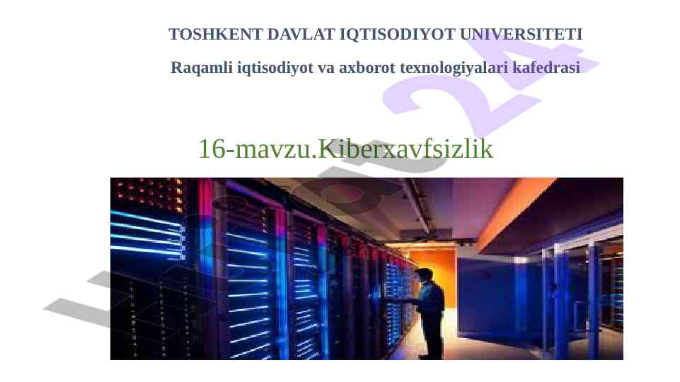 Kiberxavfsizlik asoslari va muammolar