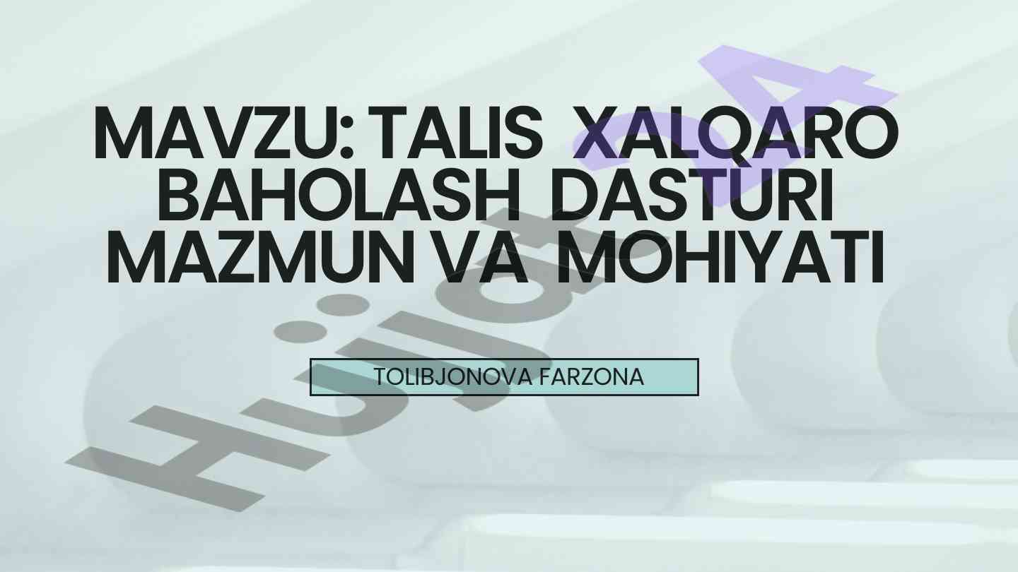 Talis xalqaro baholash dasturi mohiyati