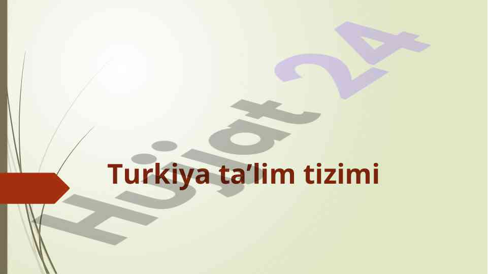 Turkiya ta’lim tizimi haqida ma’lumotlar
