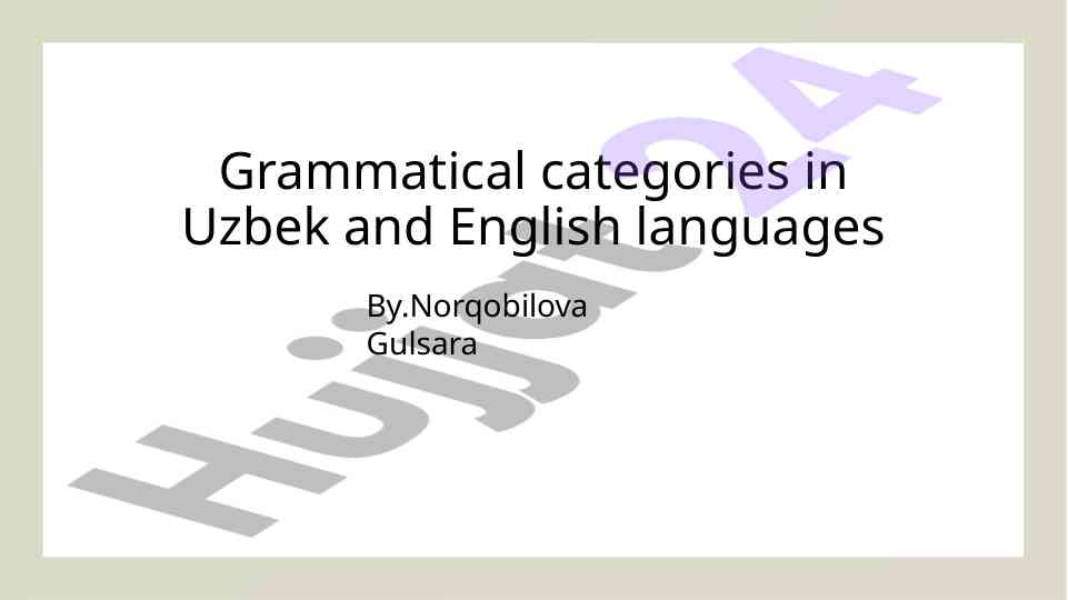 Grammatical categories in uzbek and english languages