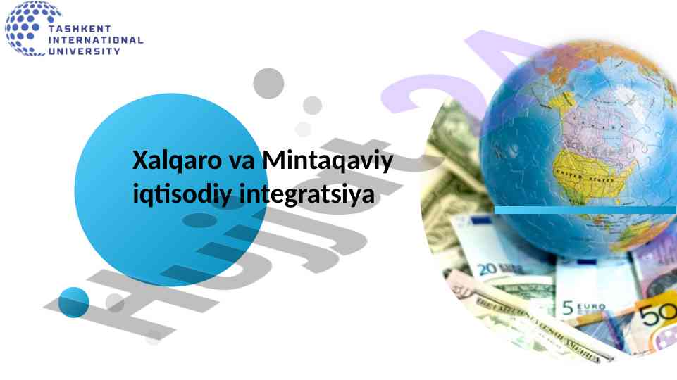 Xalqaro iqtisodiy integratsiya jarayonlari tahlili