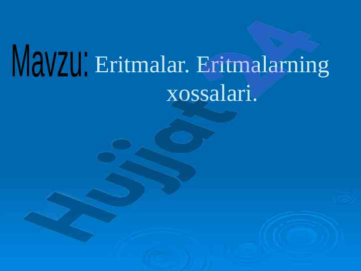 Eritmalar va ularning xossalari tushunchalari
