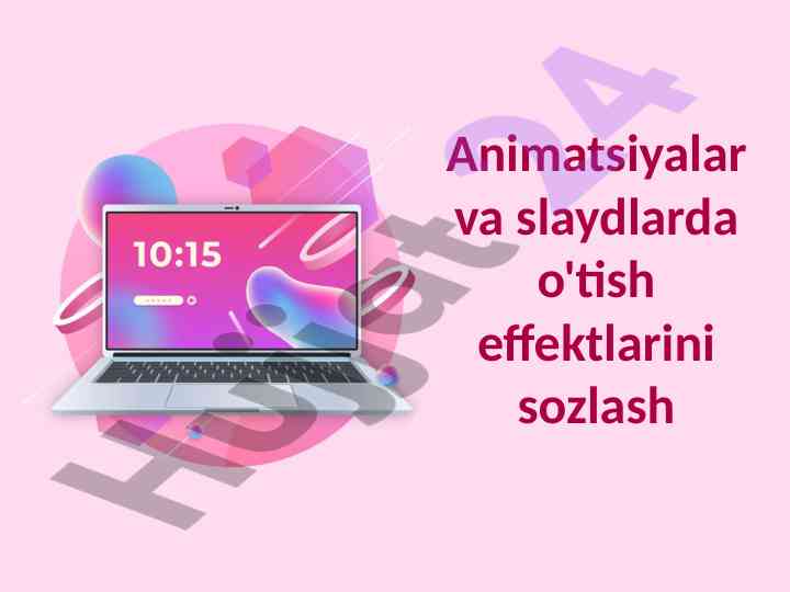 Animatsiyalar va slaydlarda o'tish effektlari sozlash