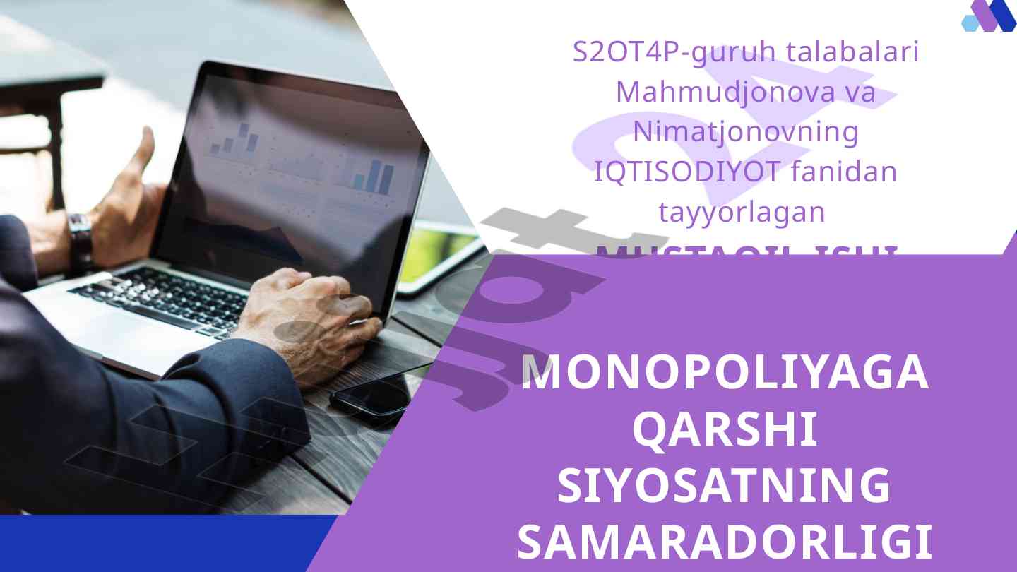Monopoliyaga qarshi siyosatning samaradorligi